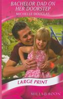 Bachelor Dad on Her Doorstep 0373176066 Book Cover