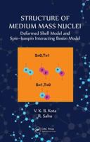 Structure of Medium Mass Nuclei: Deformed Shell Model and Spin-Isospin Interacting Boson Model 1498753698 Book Cover