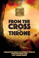 From the Cross to the Throne 1087895073 Book Cover