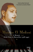 Maurice El Medioni - A Memoir: From Oran to Marseilles (1936-1990) 1910924423 Book Cover