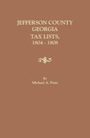 Jefferson County, Georgia, Tax Lists, 1804-1808 0806358297 Book Cover