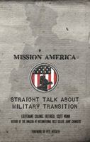 Mission America: Straight Talk about Military Transition 0998175900 Book Cover