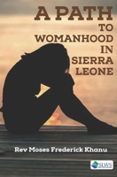 A Path to Wowanhood in Sierra Leone B08RCJFXHD Book Cover