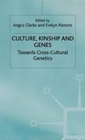 Culture, Kinship and Genes: Towards Cross-cultural Genetics 0333647025 Book Cover