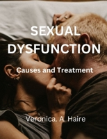 Sexual dysfunctions: Causes and Treatment B0C1J1XNCR Book Cover