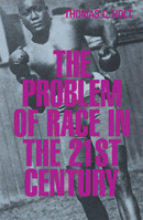 The Problem of Race in the Twenty-first Century (The Nathan I. Huggins Lectures) 0674008243 Book Cover