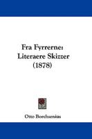 Fra Fyrrerne: Literaere Skizzer (1878) 1104056615 Book Cover