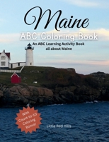 My Maine ABCs Coloring Book: An ABC Learning and Coloring Kids Activity Book All about Maine 1962472647 Book Cover