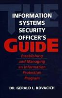 The Information Systems Security Officer's Guide: Establishing and Managing an Information Protection Program 0750698969 Book Cover