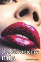 Diabólicamente mía B08QS14KH5 Book Cover