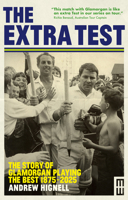 The Extra Test: The story of Glamorgan playing the best: 1875 - 2025 1917140827 Book Cover