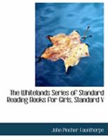 The Whitelands Series of Standard Reading Books for Girls, Standard V 0469026960 Book Cover