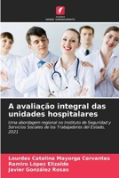 A avaliação integral das unidades hospitalares 6206893685 Book Cover
