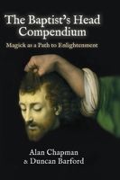The Baptist's Head Compendium - Standard Edition 1801522375 Book Cover
