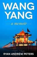 Wang Yang: A Memoir 1495967913 Book Cover