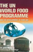 The UN World Food Programme and the Development of Food Aid 0333676688 Book Cover