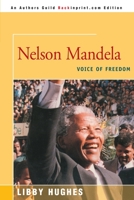Nelson Mandela: Voice of Freedom 0595007333 Book Cover