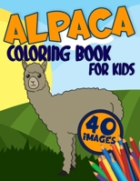 Alpaca Coloring Book for Kids: Activity , Relaxing , Funny and Easy Colouring Pages Inspired Scenes Life Learning who loves LLamas for Girls and Boys Age 3-8 B08QRYT1RF Book Cover