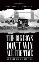 The Big Boys Don't Win All the Time 1952046203 Book Cover