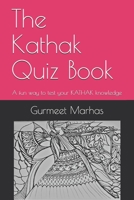 The Kathak Quiz Book: A fun way to test your Kathak knowledge B08GFS1VZD Book Cover