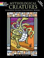 Mythological Creatures Stained Glass Coloring Book 0486476103 Book Cover