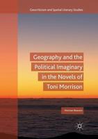 Geography and the Political Imaginary in the Novels of Toni Morrison 3319881485 Book Cover