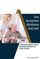 Texas Nursing Home Administrator Study Guide 1543006566 Book Cover