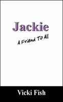 Jackie: A Friend to All 1432735705 Book Cover