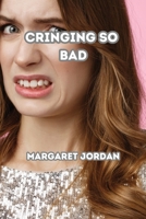 Cringing So Bad 9965394903 Book Cover