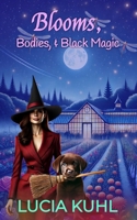 Blooms, Bodies, & Black Magic: A Paranormal Women's Fiction Cozy Mystery Series B09M84PXTM Book Cover