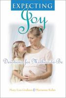 Expecting Joy: Devotions for Mothers-To-Be 1885358628 Book Cover