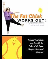 The Fat Chick Works Out! 0983343705 Book Cover