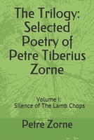 Silence of the Lamb Chops: The Poetry of Petre Zorne B08RB6ZXQ5 Book Cover