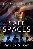 Safe Spaces: Book Two of the Richard Uprising Series B0GT5GPVHS Book Cover