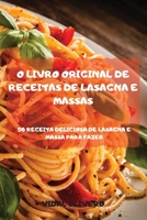 O Livro Original de Receitas de Lasagna E Massas 50 Receita Deliciosa de Lasagna E Massa Para Fazer 1803502231 Book Cover