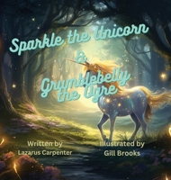 Sparkle the Unicorn and Grumblebelly the Ogre 1446792714 Book Cover