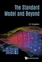 The Standard Model and Beyond 9813228555 Book Cover