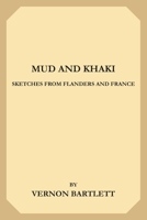 Mud and Khaki: Sketches from Flanders and France 1695174097 Book Cover