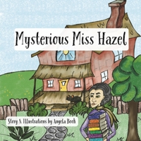 Mysterious Miss Hazel: A Lesson in Not Judging a Book (or a Person) by it's Cover B0DY595GHJ Book Cover