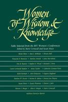 Women of Wisdom and Knowledge: Talks Selected from the Byu Women's Conferences 087579310X Book Cover