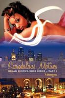 Scandalous Motives: Urban Erotica Bliss Series - Part I 1478292296 Book Cover