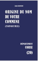 Origine du nom de votre commune: Corse (French Edition) 2322866571 Book Cover
