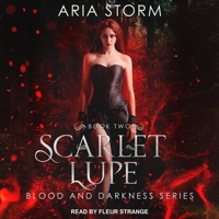 Scarlet Lupe (Blood and Darkness) B0B98Z1TBR Book Cover