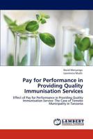 Pay for Performance in Providing Quality Immunisation Services 3848421135 Book Cover