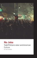 No Joke: Todd Phillips's Joker and American Culture 1805967126 Book Cover