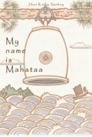 My Name is Mahataa B08CJ5PTVJ Book Cover