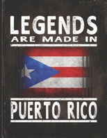Legends Are Made In Puerto Rico: Customized Gift for Puerto Rican Coworker Undated Planner Daily Weekly Monthly Calendar Organizer Journal 167017915X Book Cover