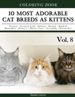 10 Most Adorable Cat Breeds as Kittens Animal Coloring Book 154404805X Book Cover