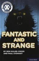 Project X Comprehension Express: Stage 3: Fantastic and Strange Pack of 15 0198422768 Book Cover