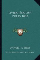 Living English Poets 1882 1432522302 Book Cover